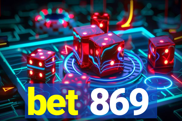 bet 869